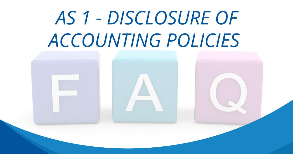Disclosure of Accounting Policies - FAQ